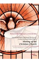 "And on this Rock I Will Build My Church. A new Edition of Philip Schaff's "History of the Christian Church: From the Beginnings to the Ante-Nicene Fathers