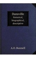 Dansville Historical, Biographical, Descriptive