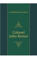 Colonel John Brown