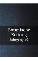 Botanische Zeitung Jahrgang 45