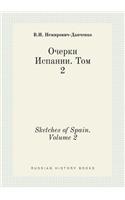Sketches of Spain. Volume 2