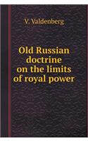 Old Russian doctrine on the limits of royal power