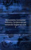 Monumenta Germaniae historica. Scriptorum qui vernacula lingua usi sunt