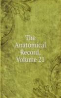 Anatomical Record, Volume 21