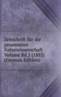 Zeitschrift fur die gesammten Naturwissenschaft Volume Bd.2 (1853) (German Edition)