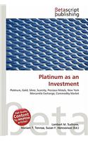 Platinum as an Investment: (English)