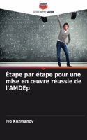 Étape par étape pour une mise en oeuvre réussie de l'AMDEp