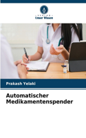 Automatischer Medikamentenspender