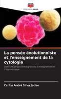 pensée évolutionniste et l'enseignement de la cytologie