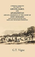 Personal Narrative of a visit to Ghuzni, Kabul and Afghanistan