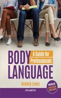 Body Language: A Guide for Professionals