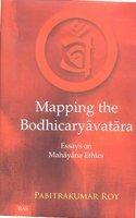 Maping the Bodhicaryavatara: Essays on Mahayana Ethics