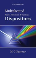 Multifaceted Dispositors: Rashi-Nakshatra-Navamsha