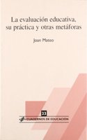 La evaluacion educativa, su practica y otras metaforas