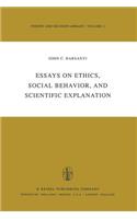 Essays on Ethics, Social Behaviour, and Scientific Explanation