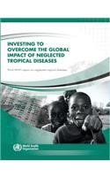 Investing to Overcome the Global Impact of Neglected Tropical Diseases: Third WHO Report on Neglected Tropical Diseases 2015