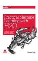 Practical Machine Learning with H2O:Powerful, Scalable Techniques for Deep Learning and AI