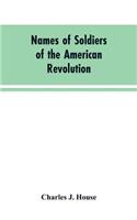 Names of Soldiers of the American Revolution