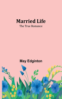 Married Life; The True Romance