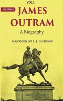 James Outram: A Biography 1st