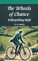The Wheels Of Chance A Bicycling Idyll