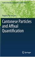 Cantonese Particles and Affixal Quantification