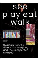 see play eat walk