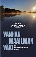 Vanhan maailman vaki ja suomalainen onni