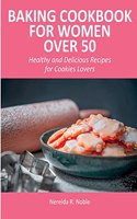 Baking Cookbook for Women Over 50