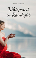 Whispered in Rainlight