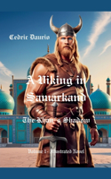 Viking in Samarkand- The Khan´s Shadow- Volume 1 Illustrated Novel