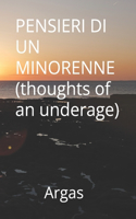 Pensieri Di Un Minorenne: (thoughts of an underage)