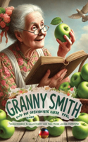 Granny Smith und die Geschichte ihrer Äpfel