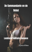 De Commandante en de Rebel