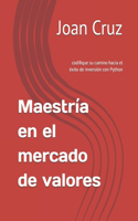 Maestría en el mercado de valores: codifique su camino hacia el éxito de inversión con Python