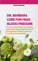 Dr. Barbara Cure for High Blood Pressure