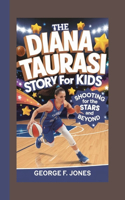 Diana Taurasi Story for Kids: Shooting for the Stars and Beyond