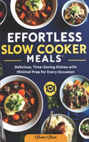Effortless Slow Cooker Meals