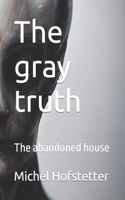 The gray truth
