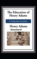 The Education of Henry Adams Annotated