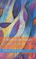 A Week in the Future