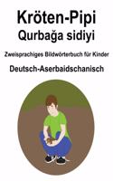 Deutsch-Aserbaidschanisch Kröten-Pipi / Qurba&#287;a sidiyi Zweisprachiges Bildwörterbuch für Kinder