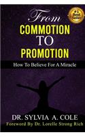 From Commotion to Promotion