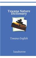 Tswana Nature Dictionary: Tswana-English