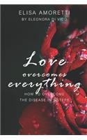 Love overcomes everything