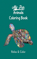 My Top Animals Coloring Book - Relax and Color