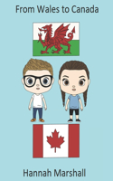 From Wales to Canada