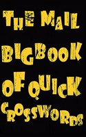 The mail big book of quick crosswords: 100 world famous crosswords puzzel (book 1)