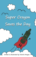 Super Crayon Saves the Day