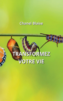 Transformez Votre Vie